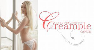 あなたとなら中出しが気持ちいい Creampie CANDIE(キャンディー)