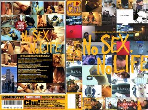 No SEX, No LIFE.