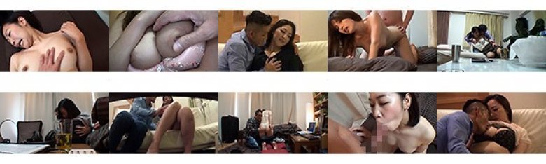 マル秘隠し撮り映像流出！！中年おやじが隠し撮りした人妻との秘め事 3 世間知らずの人妻がおやじの口車にのせられ…:样本图像